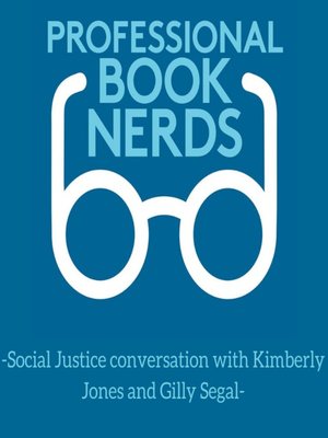 cover image of A Social Justice Conversation with Kimberly Jones and Gilly Segal